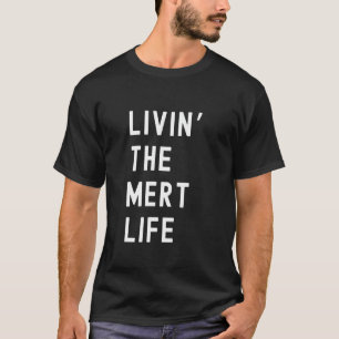 Mert lebt das Mert-Leben Name Lustig T-Shirt