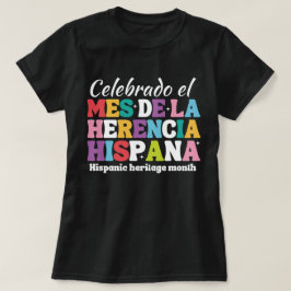 mes de la herencia hispana ,hispanic Kulturmont T-Shirt