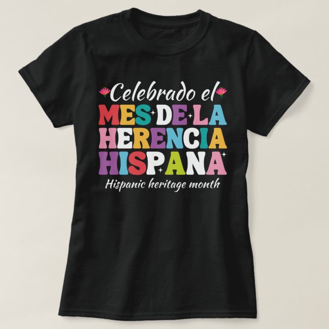 mes de la herencia hispana ,hispanic Kulturmont T-Shirt (Design vorne)