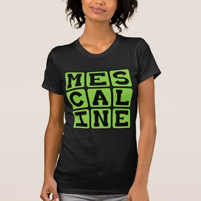 Meskalin, Halluzinogenes Arzneimittel T-Shirt (Vorderseite)