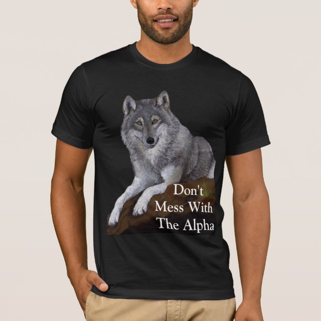 Mess dich nicht mit Alpha Wolf T-Shirt (Vorderseite)