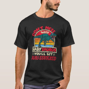 Mess dich nicht mit Baby Saurus, Jurasskickte Tyra T-Shirt