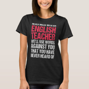 Mess dich nie mit einer Englischlehrerin-Liebe ver T-Shirt