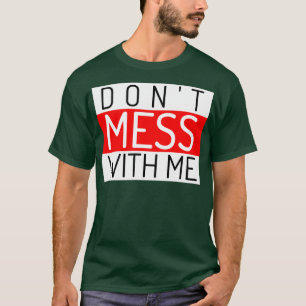 Mess mich nicht mit einem lustigen Sarazenen Zitat T-Shirt