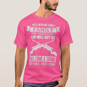 Mess with my Family Sniper Sound TShirt I Military