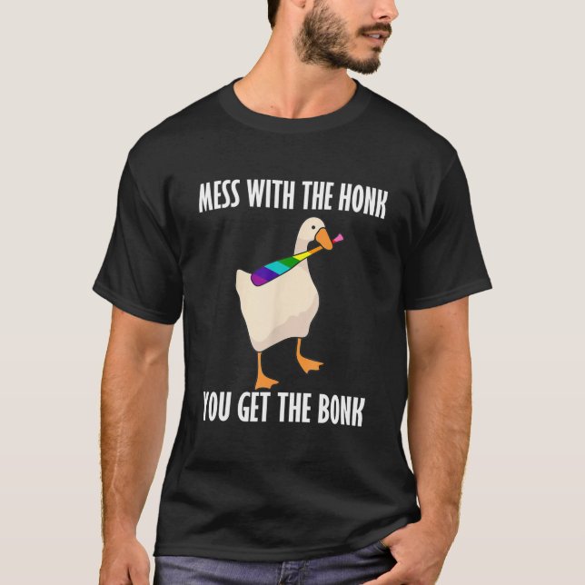 Mess With The Honk You Get The Bonk Funny Goose LG T-Shirt (Vorderseite)