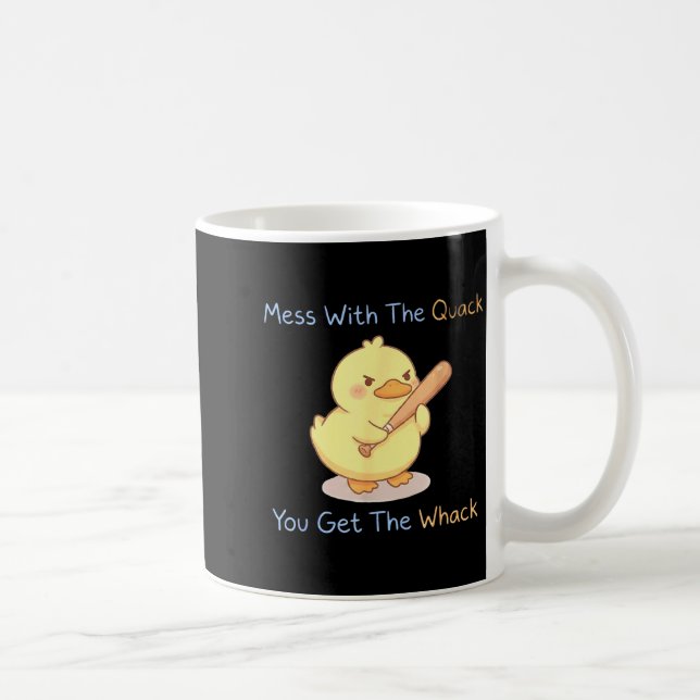Mess With The Quack You Get The Whack Funny Duck M Kaffeetasse (Rechts)