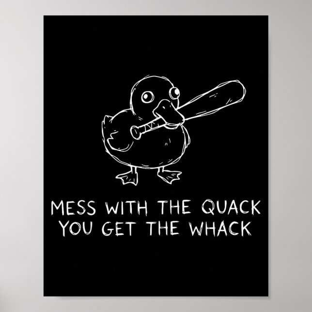 Mess With The Quack You Get The Whack Funny Duck M Poster (Vorne)
