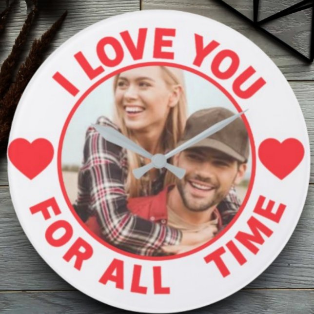  Message Photo I Love You All time  Personalized Große Wanduhr (Von Creator hochgeladen)