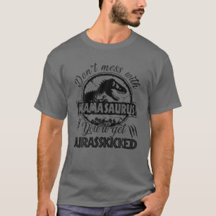 Messe dich nicht mit Mamasaurus, du wirst Jurasski T-Shirt