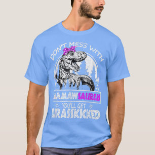 Messe dich nicht mit Mamawsaurus, du bekommst Jura T-Shirt