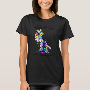 Messe dich nicht mit Nannysaurus, du wirst Jurassk T-Shirt