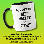 Messe Dinkum BEST ARCHER in Straya Tasse<br><div class="desc">Für den besten ARCHER in Australien - - Sie können den gesamten Text bearbeiten,  um Ihre eigene Nachricht zu erstellen</div>