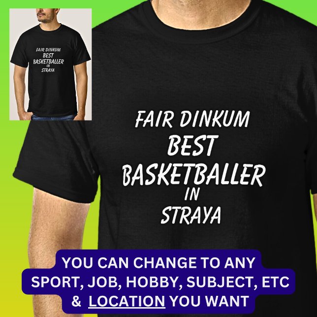 Messe Dinkum BEST BASKETBALLER in Straya T-Shirt (Von Creator hochgeladen)