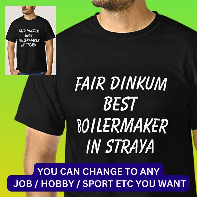 Messe Dinkum BEST BOILERMAKER in Straya T-Shirt (Von Creator hochgeladen)