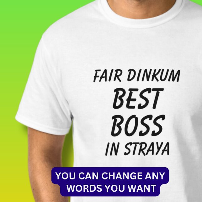 Messe Dinkum BEST BOSS in Straya (Australien) T-Shirt (Von Creator hochgeladen)