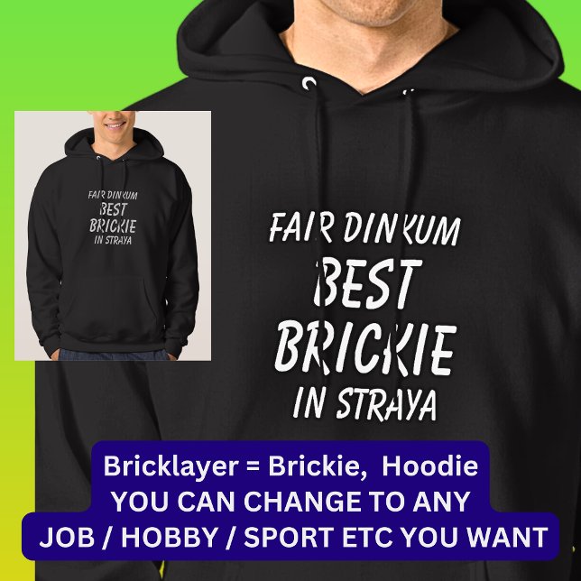 Messe Dinkum BEST BRICKIE (Bricklayer) in Straya Hoodie (Von Creator hochgeladen)