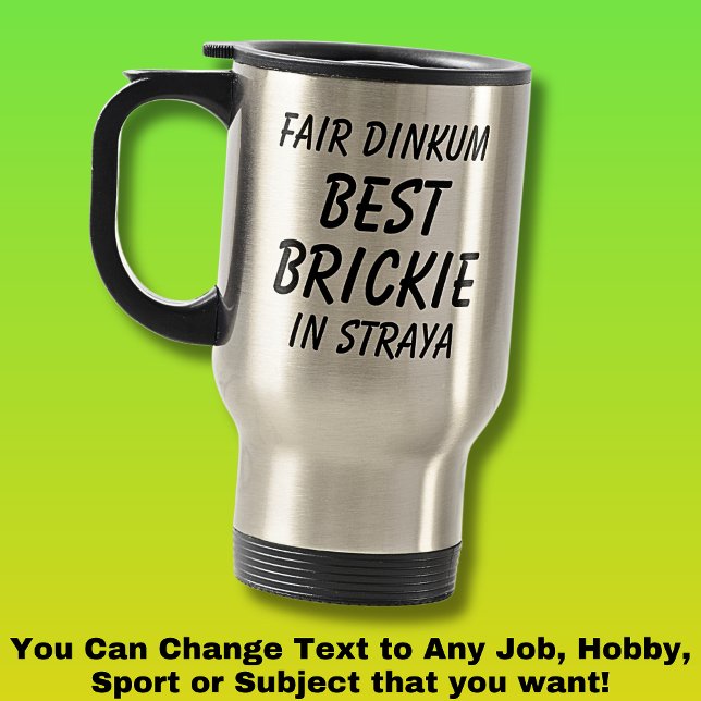 Messe Dinkum BEST BRICKIE (Bricklayer) in Straya Reisebecher (Von Creator hochgeladen)