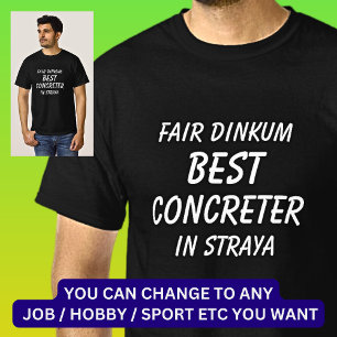 Messe Dinkum BEST CONCRETER in Straya T-Shirt