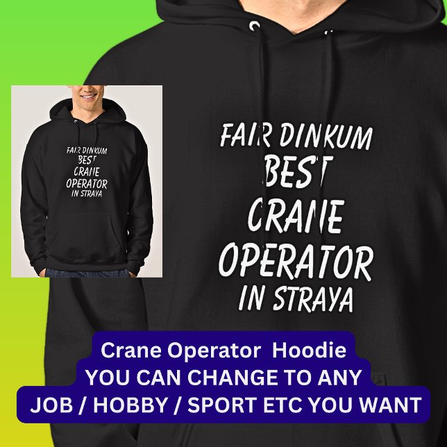 Messe Dinkum BEST CRANE OPERATOR in Straya Hoodie (Von Creator hochgeladen)
