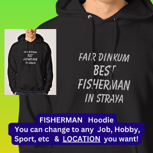 Messe Dinkum BEST FISHERMAN in Straya Hoodie