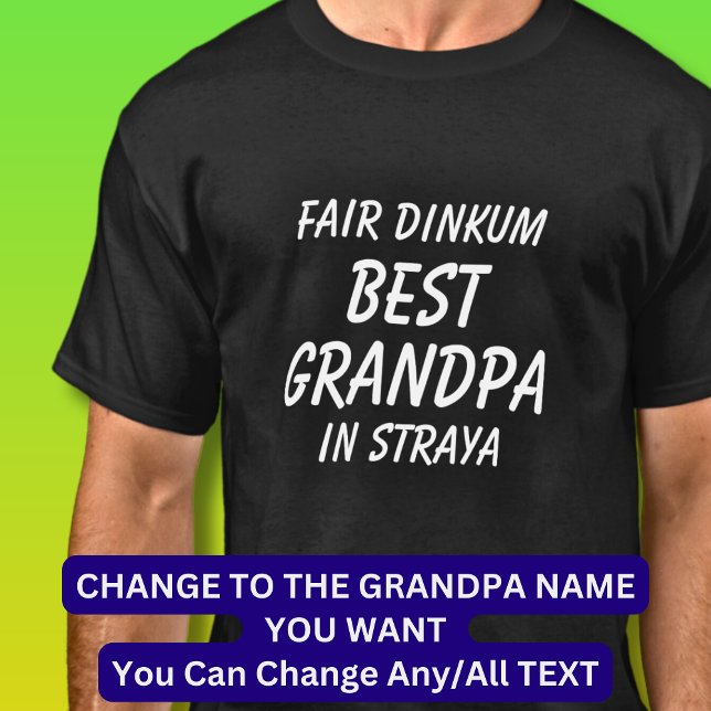 Messe Dinkum BEST GRANDPA in Straya (Australien) T-Shirt (Von Creator hochgeladen)
