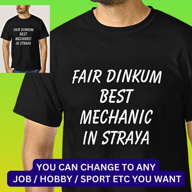 Messe Dinkum BEST MECHANIC in Straya T-Shirt (Von Creator hochgeladen)