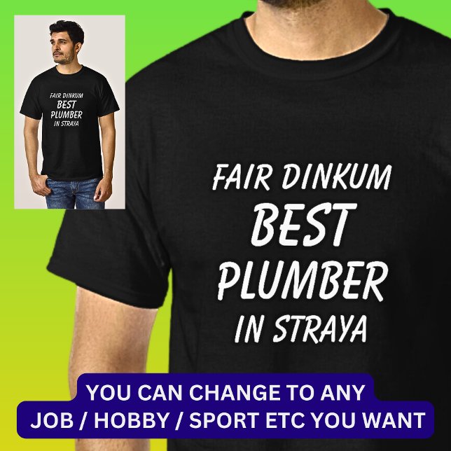 Messe Dinkum BEST PLUMBER in Straya T-Shirt (Von Creator hochgeladen)