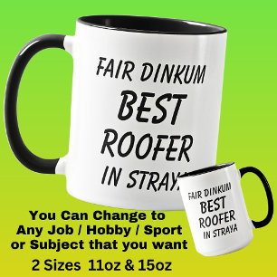 Messe Dinkum BEST ROOFER in Straya Tasse