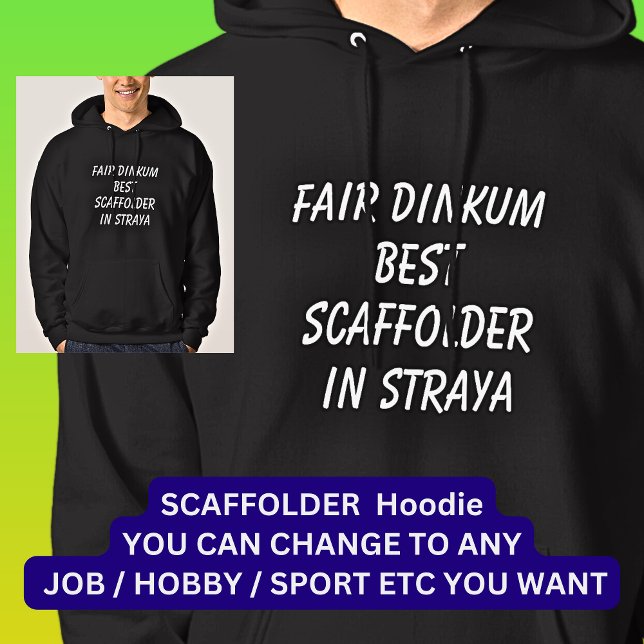 Messe Dinkum BEST SCAFFOLDER in Straya Hoodie (Von Creator hochgeladen)