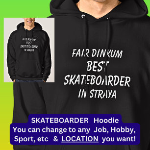 Messe Dinkum BEST SKATEBOARDER in Straya Hoodie