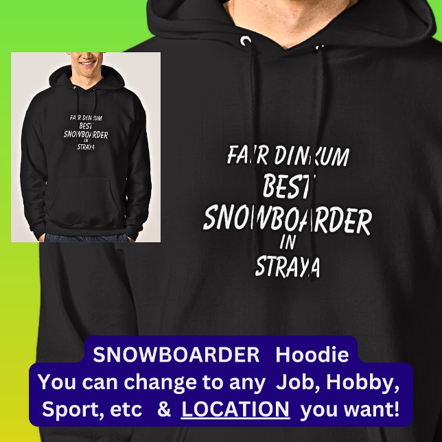 Messe Dinkum BEST SNOWBOARDER in Straya Hoodie (Von Creator hochgeladen)