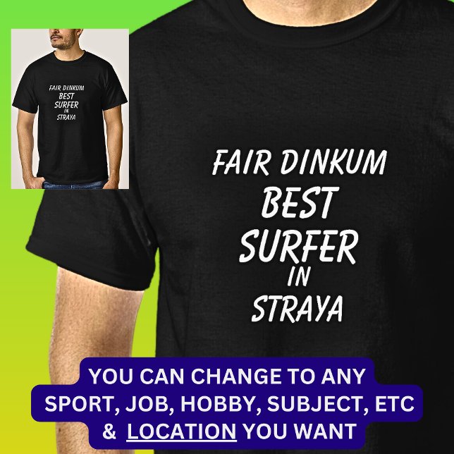 Messe Dinkum BEST SURFER in Straya T-Shirt (Von Creator hochgeladen)