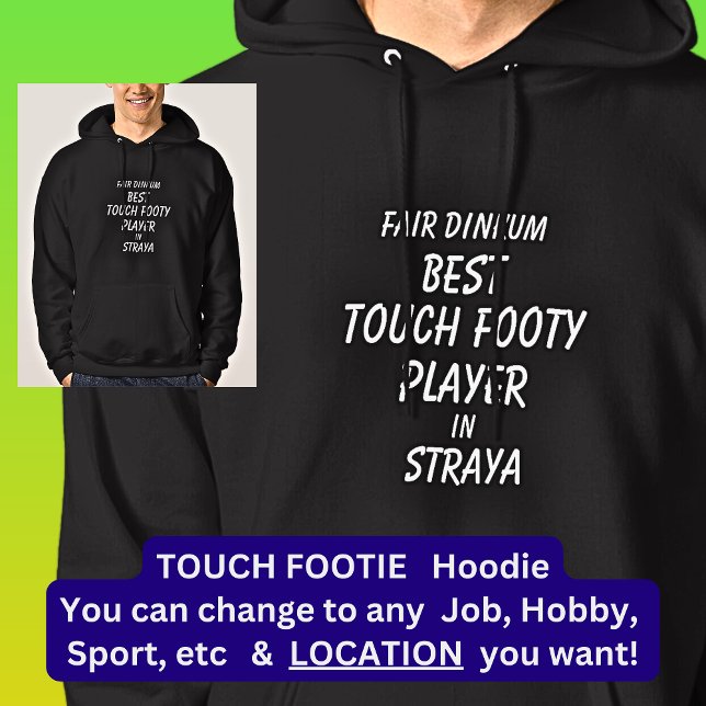 Messe Dinkum BEST TOUCH FOOTY PLAYER in Straya Hoodie (Von Creator hochgeladen)