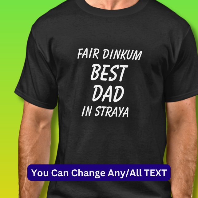 Messe Dinkum BEST VATER in Straya (Australien) T-Shirt (Von Creator hochgeladen)
