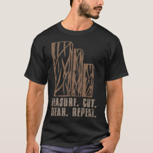 Messen Schneiden Swear Wiederholen Funny Eavator J T-Shirt