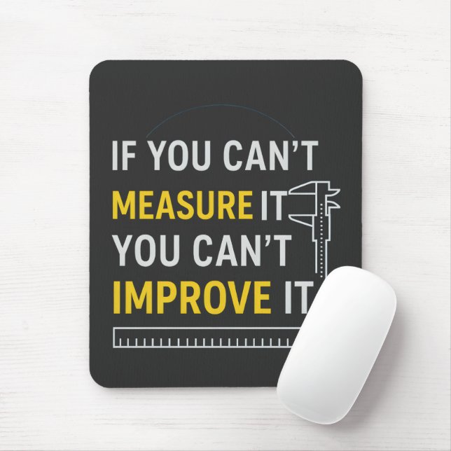 Messen Sie es, verbessern Sie es - Lean Six Sigma  Mousepad (Mit Mouse)