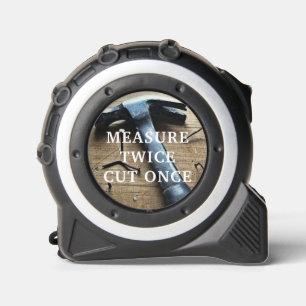 Messen Sie zweimal geschnitten einmal Carpenter's Maßband