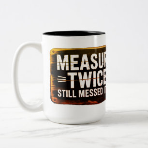 Messen Sie zweimal. Noch hat es vermasselt. Zweifarbige Tasse