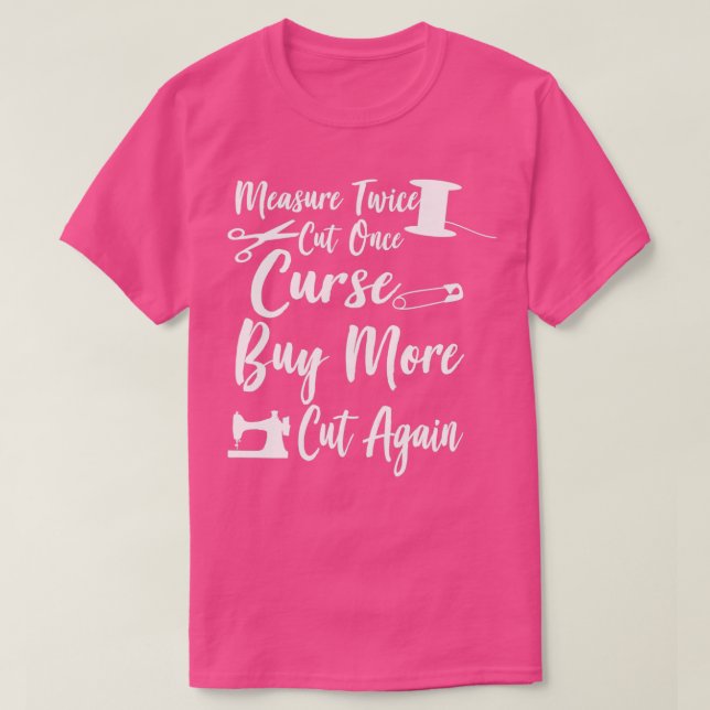 Messen Sie zweimal schneiden, wenn Sie einmal Fluc T-Shirt (Design vorne)