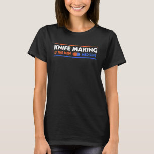 Messer Maaking ist der neue Spaß der Medizinhobby- T-Shirt