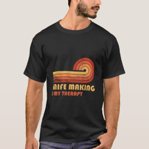 Messer machen ist meine Therapie T-Shirt