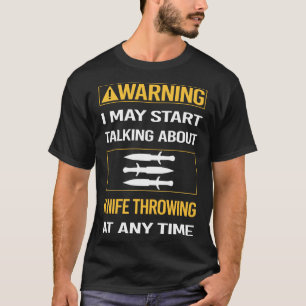 Messer mit der Funny Warning Knife T-Shirt