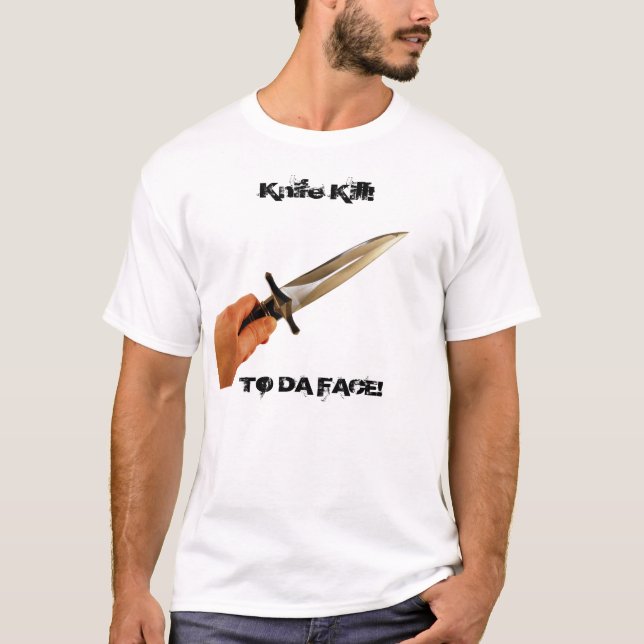 Messer ZU DA-GESICHT! T-Shirt (Vorderseite)