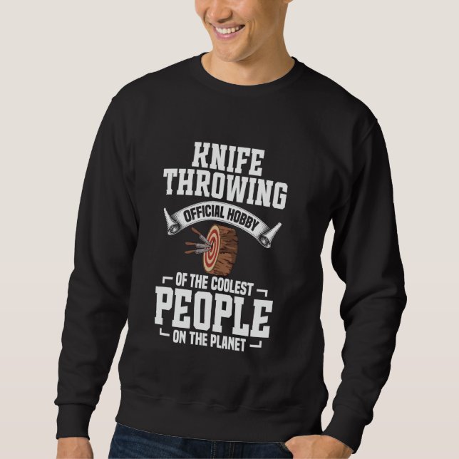 Messerwerfen Offizieller Hobby Messerwerfer Messer Sweatshirt (Vorderseite)