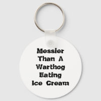 Messier als ein Warthog, der Eiscreme isst.