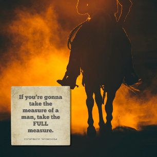 Messung eines Mannes   Cowboy Wisdom   Süd Steinuntersetzer