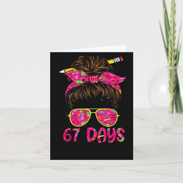 Messy Bun 67 Days Smarter Funny 67 Kids 67 Days Of Karte (Vorderseite)