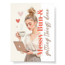 Messy Bun and Getting Thdone - Glam Boss Girl