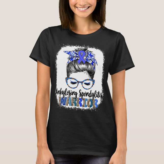 Messy Bun Ankylosing Spondylitis Warrior T-Shirt (Vorderseite)